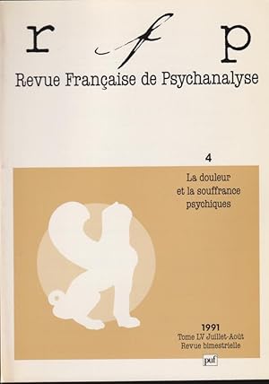 Seller image for Revue Franaise de Psychanalyse - N 4 - Tome LV - La douleur et la souffrance psychiques. for sale by PRISCA