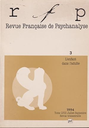 Image du vendeur pour Revue Franaise de Psychanalyse. - N 3 - Tome LVIII - L'enfant dans l'adulte mis en vente par PRISCA