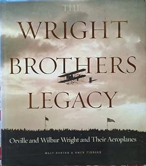 Bild des Verkufers fr The Wright Brothers Legacy: Orville and Wilbur Wright and Their Aeroplanes zum Verkauf von Black Rock Books