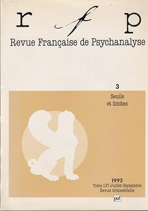 Bild des Verkufers fr Revue Franaise de Psychanalyse - N 3 - Tome LVI - Seuils et limites. zum Verkauf von PRISCA