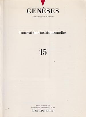 Imagen del vendedor de Genses. Sciences sociales et histoire. - N 15 - Innovations institutionnelles. a la venta por PRISCA