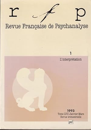 Image du vendeur pour Revue Franaise de Psychanalyse - N 1 - Tome LVII - L'interprtation. mis en vente par PRISCA