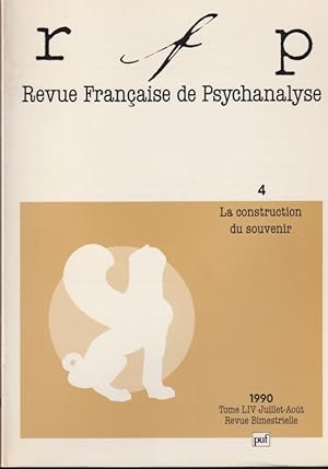 Seller image for Revue Franaise de Psychanalyse. - N 4 - Tome LIV - La construction du souvenir. for sale by PRISCA