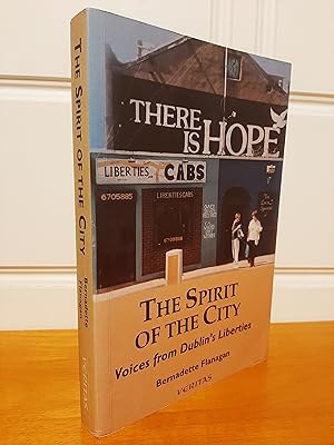 The Spirit of the City: Voices from Dublin's Liberties [Inscribed by Author]