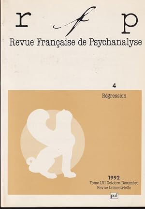 Image du vendeur pour Revue Franaise de Psychanalyse - N 4 - Tome LVI - Rgression mis en vente par PRISCA