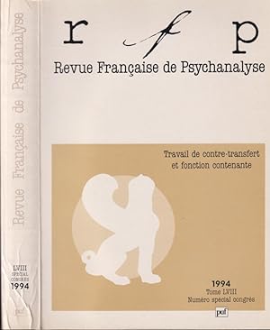 Seller image for Revue Franaise de Psychanalyse. - N Spcial Congrs - Tome LVIII - Travail de contre-transfert et fonction contenante. for sale by PRISCA