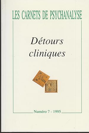 Bild des Verkufers fr Les Carnets de Psychanalyse - Dtours cliniques - N 7 - 1995. zum Verkauf von PRISCA