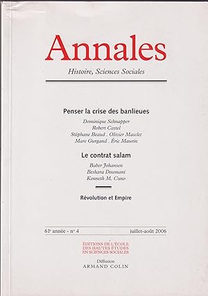 Bild des Verkufers fr Annales : Histoire, Sciences Sociales. - 61 Anne - N 4 - Juillet/Aot 2006 - Penser la crise des banlieues. - Le contrat salam. - Rvolution et Empire. zum Verkauf von PRISCA