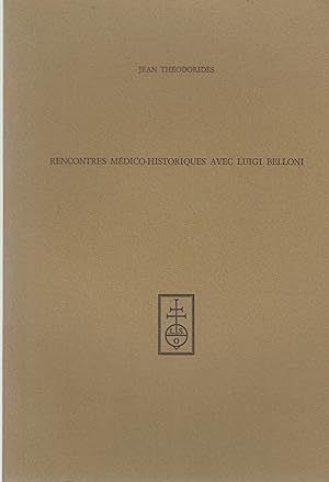 Seller image for Rencontres Mdico-Historiques avec Luigi Belloni for sale by PRISCA