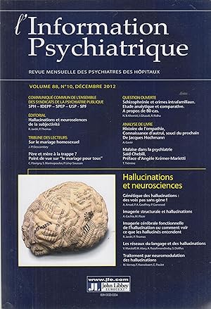 Seller image for L'Information Psychiatrique - Revue mensuelle des Psychiatres des Hpitaux - Volume 88, N 10, Dcembre 2012. - Hallucinations et neurosciences. for sale by PRISCA