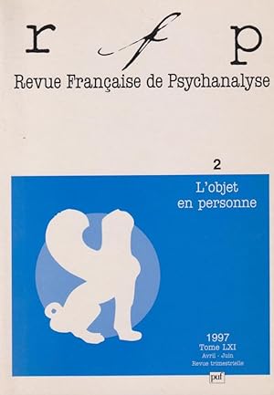 Imagen del vendedor de Revue Franaise de Psychanalyse. - N 2 - Tome LXI - L'objet en personne. a la venta por PRISCA