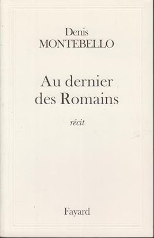 Seller image for Au dernier des Romains : rcit for sale by PRISCA
