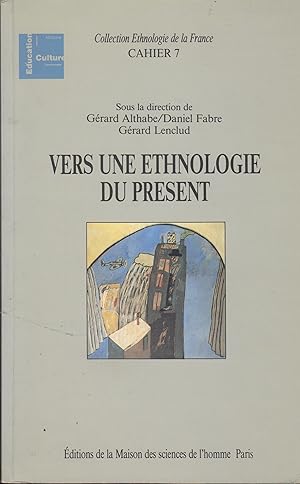 Bild des Verkufers fr Collection Ethnologie de la France - Cahier 7 - Vers une Ethnologie du prsent. zum Verkauf von PRISCA
