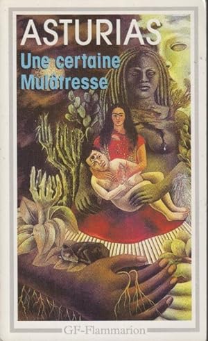 Immagine del venditore per Une certaine Mulatresse (Mulata de Tal) Traduit de l'espagnol et prsent par Claude Couffon venduto da PRISCA