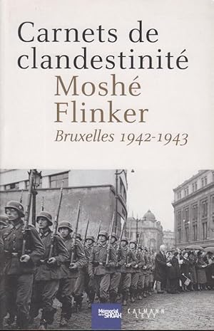 Seller image for Carnets de clandestinit : Bruxelles, 1942-1943 for sale by PRISCA