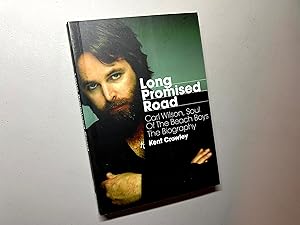 Image du vendeur pour Long Promised Road: Carl Wilson, Soul of the Beach Boys The Biography mis en vente par Falling Waters Booksellers