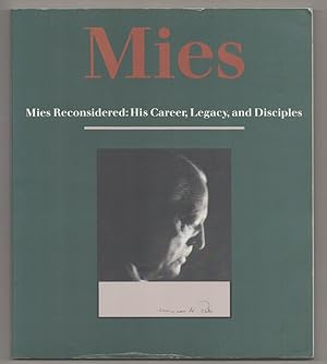 Mies Reconsidered: His Career, Legacy and Disciples