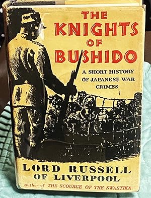 Seller image for The Knights of Bushido, A Short History of Japanese War Crimes for sale by My Book Heaven