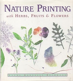 Bild des Verkufers fr Nature Printing with Herbs, Fruits & Flowers zum Verkauf von Birkitt's Books