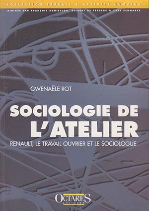 Image du vendeur pour Sociologie de l'atelier : Renault, le travail ouvrier et le sociologue mis en vente par PRISCA