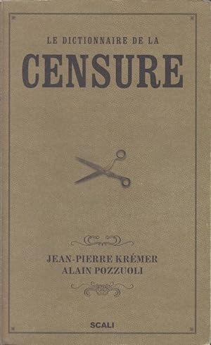 Bild des Verkufers fr Le dictionnaire de la censure zum Verkauf von PRISCA