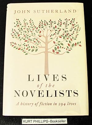 Lives of the Novelists: A History of Fiction in 294 Lives