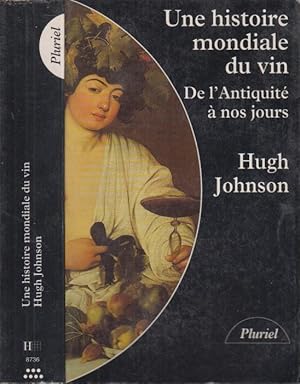 Image du vendeur pour Une histoire du vin. - De l'Antiquit  nos jours. (Traduction de Claude Dovaz) mis en vente par PRISCA