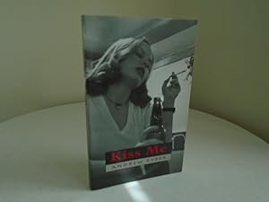 Seller image for Kiss Me [Signed 1st Printing] for sale by SIGNAL BOOKS & ART