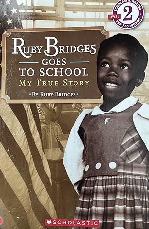 Image du vendeur pour Ruby Bridges Goes to School: My True Story [Scholastic Reader, Level 2] mis en vente par 32.1  Rare Books + Ephemera, IOBA, ESA