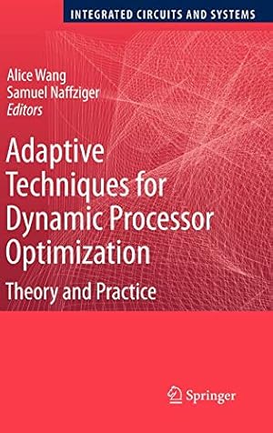 Seller image for Adaptive Techniques for Dynamic Processor Optimization: Theory and Practice (Integrated Circuits and Systems) for sale by WeBuyBooks