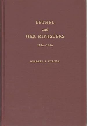 BETHEL AND HER MINISTERS 1746-1946