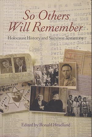 Seller image for So Others Will Remember: Holocaust History and Survivor Testimony for sale by PRISCA