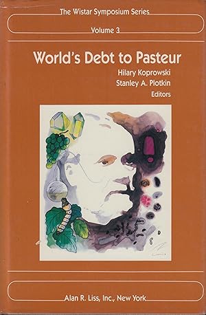 Bild des Verkufers fr The Wistar Symposium Series - Volume 3 - World's Debt to Pasteur zum Verkauf von PRISCA