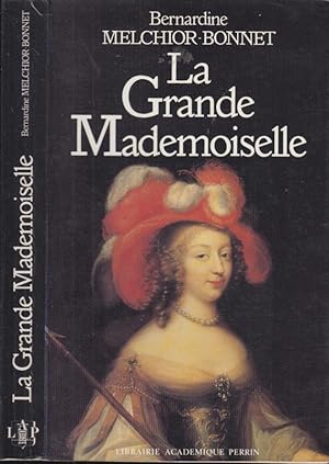 Imagen del vendedor de La grande mademoiselle : hrone et amoureuse. a la venta por PRISCA