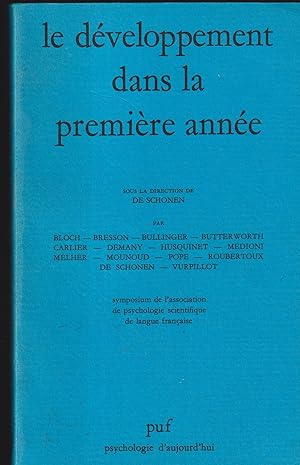 Seller image for Le dveloppement dans la premire anne. - Symposium de l'Association de psychologie scientifique de langue franaise (Grenoble, 1981). for sale by PRISCA