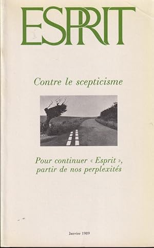 Seller image for Esprit - N 146 - Contre le scepticisme - Pour continuer "Esprit", partir de nos perplexits. for sale by PRISCA