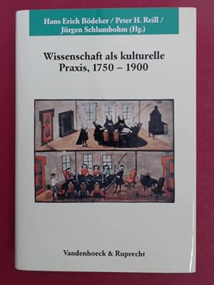 Seller image for Wissenschaft als kulturelle Praxis, 1750 - 1900. Band 154 aus der Reihe "Verffentlichungen des Max-Planck-Institus fr Geschichte". for sale by Wissenschaftliches Antiquariat Zorn