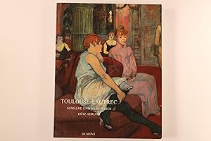 TOULOUSE-LAUTREC. Gemälde u. Bildstudien ; Katalog d. Ausstellung Toulouse-Lautrec, Gemälde u. Bi...