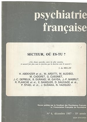 Immagine del venditore per Psychiatrie Franaise. - N 6 - 18 Anne - Dcembre 1987 - Secteur, o es-tu ? venduto da PRISCA