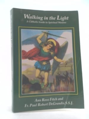 Bild des Verkufers fr Walking in the Light: A Catholic Guide to Spiritual Warfare zum Verkauf von ThriftBooksVintage