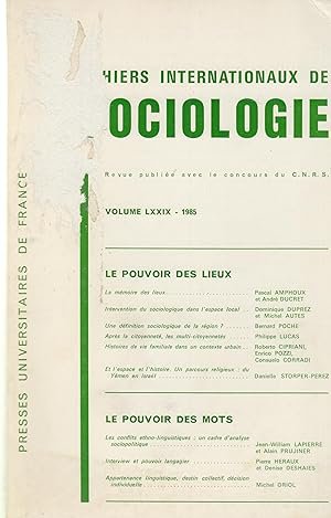 Bild des Verkufers fr Cahiers Internationaux de Sociologie - Volume LXXIX - 1985. - Le pouvoir des lieux - Le pouvoir des mots zum Verkauf von PRISCA