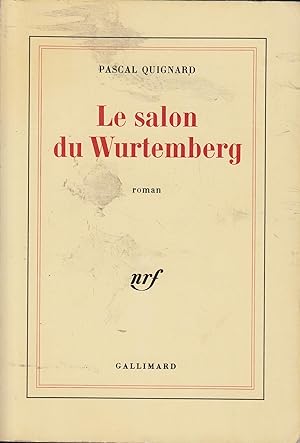 Bild des Verkufers fr Le salon de Wurtemberg : roman zum Verkauf von PRISCA