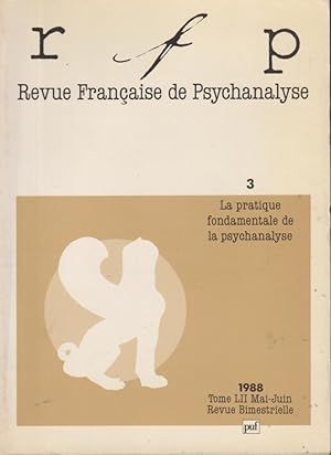 Bild des Verkufers fr Revue Franaise de Psychanalyse - N 3 - Tome LII - La pratique fondamentale de la psychanalyse. zum Verkauf von PRISCA