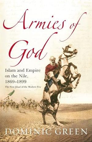 Bild des Verkufers fr Armies of God: Islam and Empire on the Nile, 1869-1899 zum Verkauf von WeBuyBooks