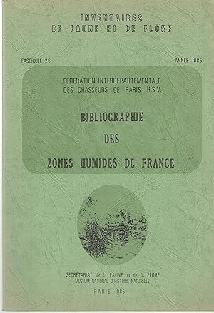 Image du vendeur pour Inventaires de Faune et de Flore - Fascicule 26 - Anne 1985 - Fdration Interdpartementale des Chasseurs de Paris H.S.V. - Bibliographie des zones humides de France. mis en vente par PRISCA