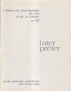 Seller image for Cahiers de Psychologie de l'Art et de la Culture. - N 12 - Interprter. for sale by PRISCA