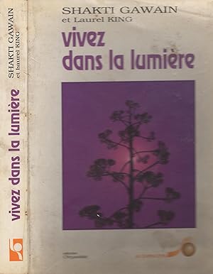 Bild des Verkufers fr Vivez dans la lumire. - Guide transformation personnelle et plantaire. zum Verkauf von PRISCA