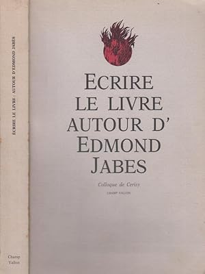 Bild des Verkufers fr crire le livre : autour d'Edmond Jabs : colloque de Cerisy-la-Salle zum Verkauf von PRISCA