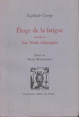 Bild des Verkufers fr Eloge de la fatigue, prcd de, Les nuits changes zum Verkauf von PRISCA