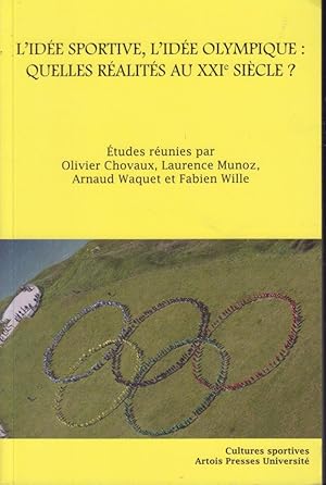 Seller image for L'ide sportive, l'ide olympique : quelles ralits au XXIe sicle? for sale by PRISCA